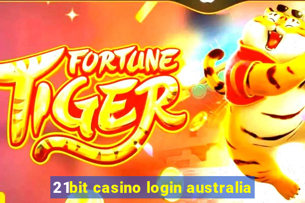 21bit casino login australia