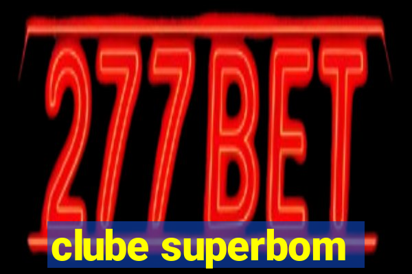 clube superbom