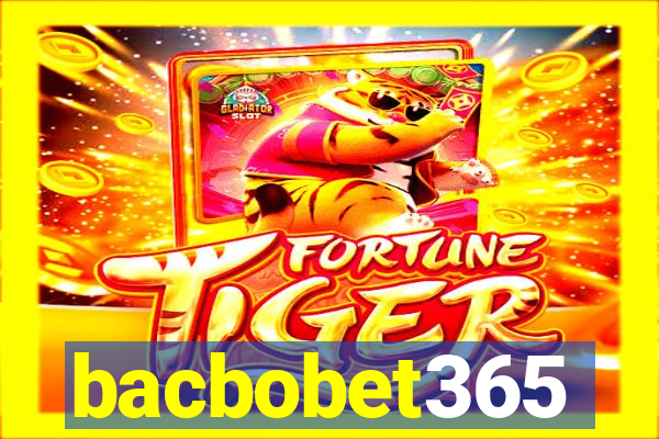 bacbobet365