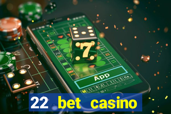 22 bet casino sister sites