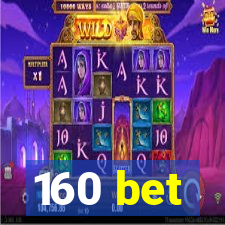 160 bet