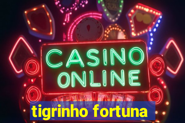 tigrinho fortuna