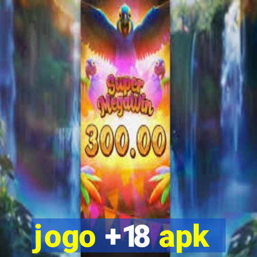 jogo +18 apk