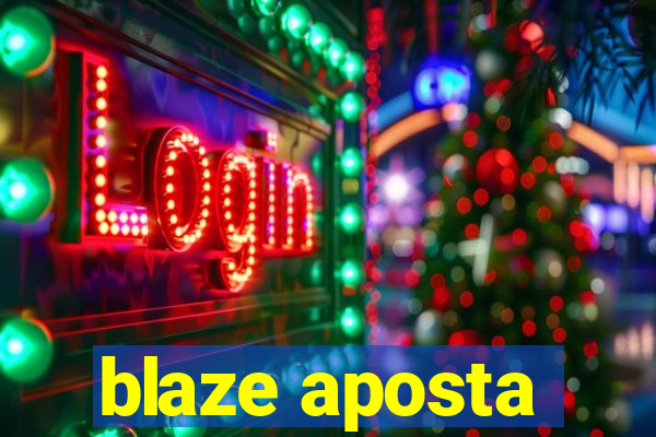 blaze aposta