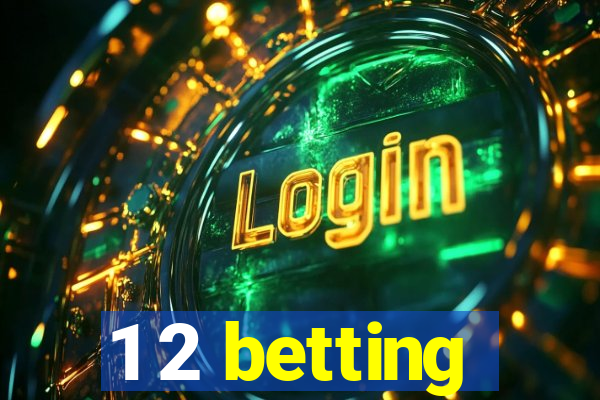 1 2 betting