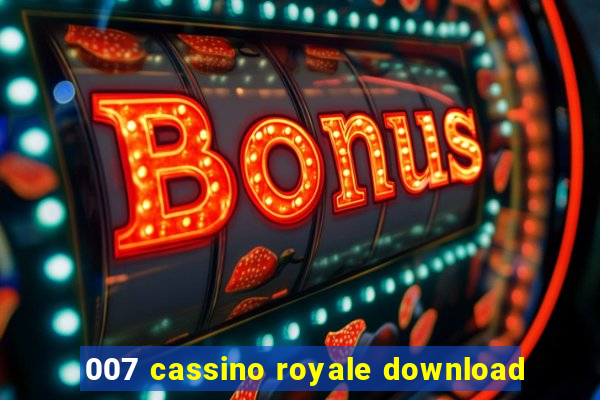 007 cassino royale download