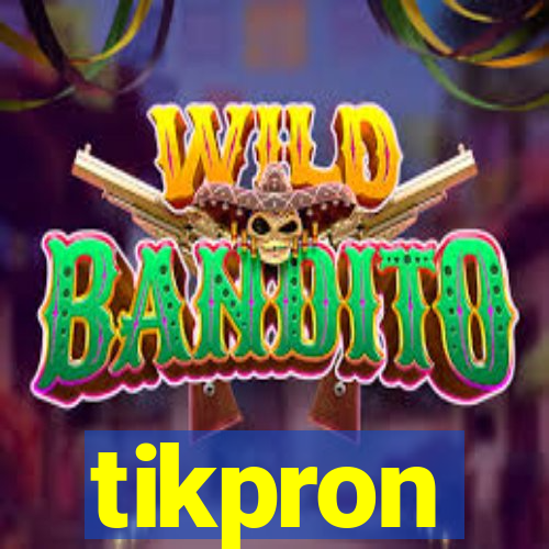 tikpron