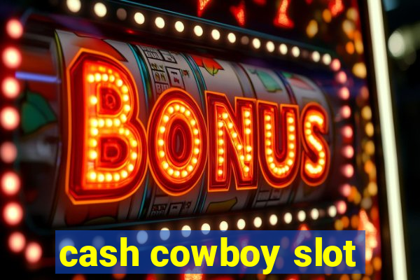 cash cowboy slot