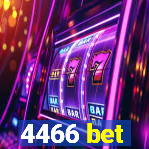 4466 bet