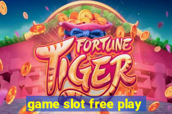 game slot free play