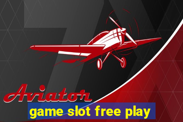 game slot free play