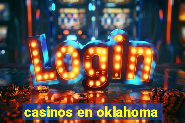 casinos en oklahoma