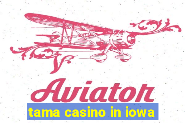 tama casino in iowa