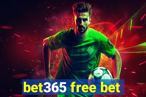 bet365 free bet