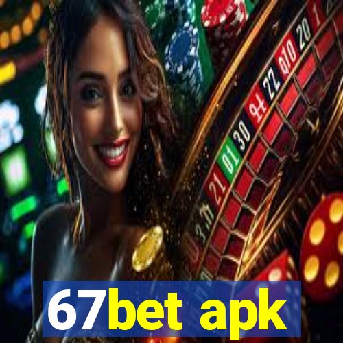 67bet apk