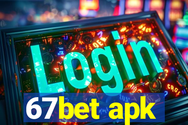 67bet apk