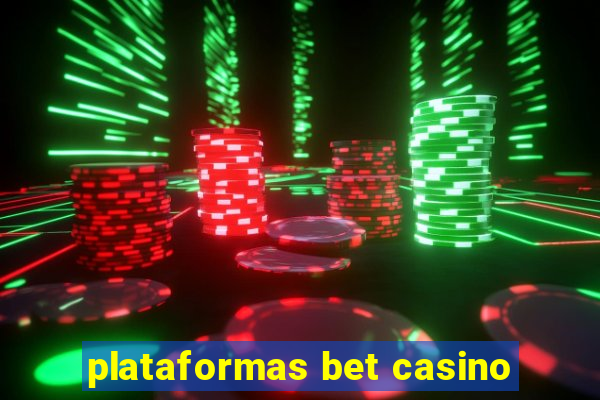 plataformas bet casino