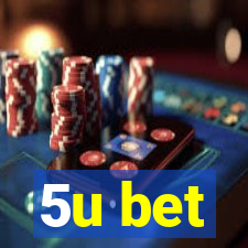 5u bet