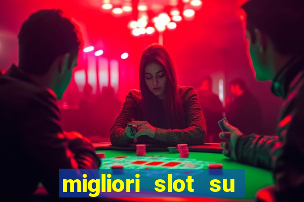 migliori slot su william hill