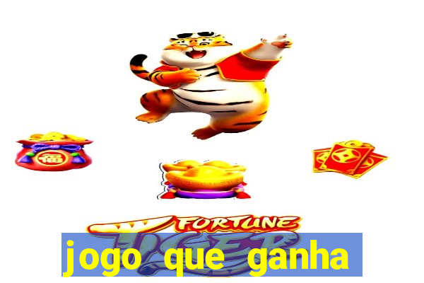 jogo que ganha dinheiro de verdade tigre