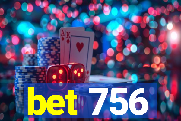 bet 756