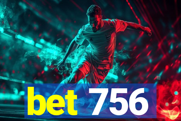 bet 756