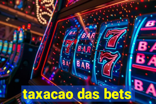 taxacao das bets