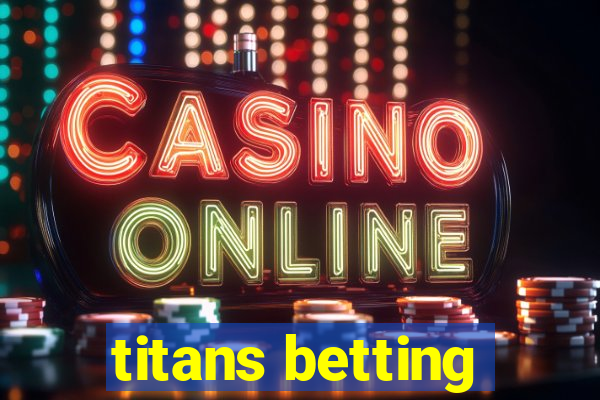 titans betting