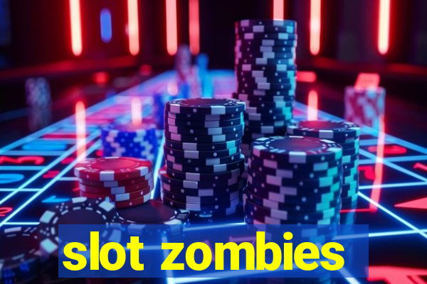 slot zombies