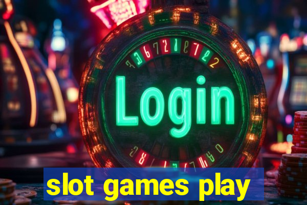 slot games play