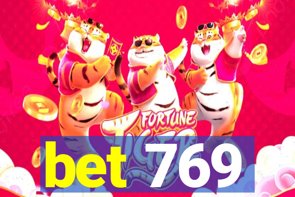 bet 769