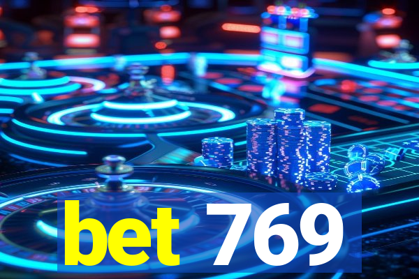 bet 769