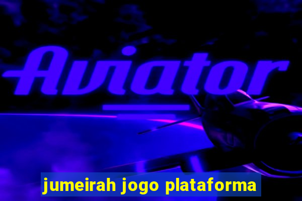 jumeirah jogo plataforma