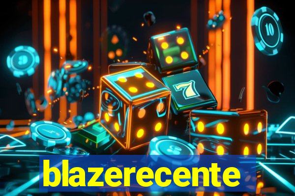 blazerecente