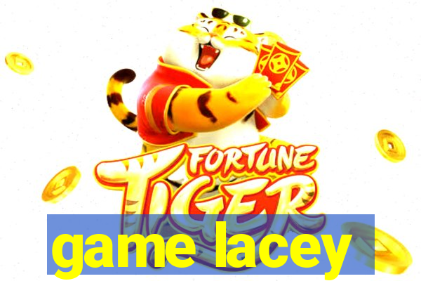 game lacey