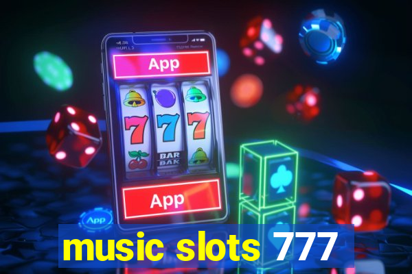 music slots 777