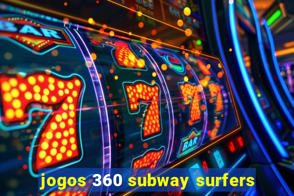 jogos 360 subway surfers