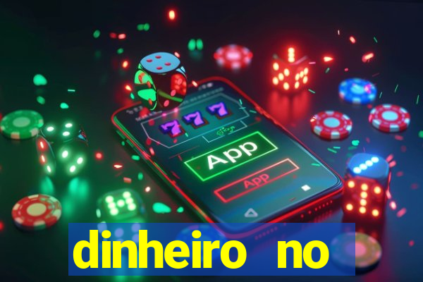 dinheiro no cadastro cassino