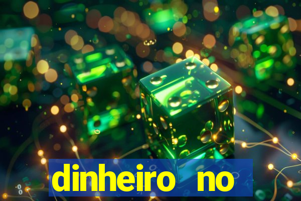 dinheiro no cadastro cassino