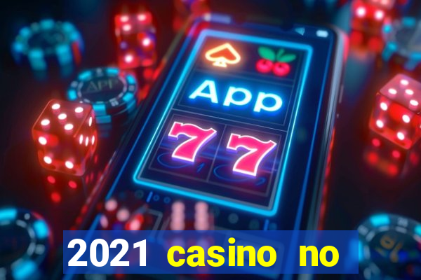 2021 casino no deposit bonus