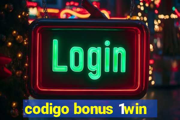 codigo bonus 1win