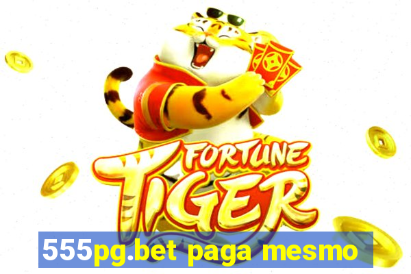 555pg.bet paga mesmo