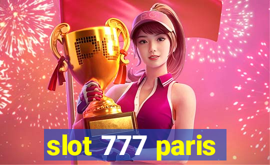 slot 777 paris