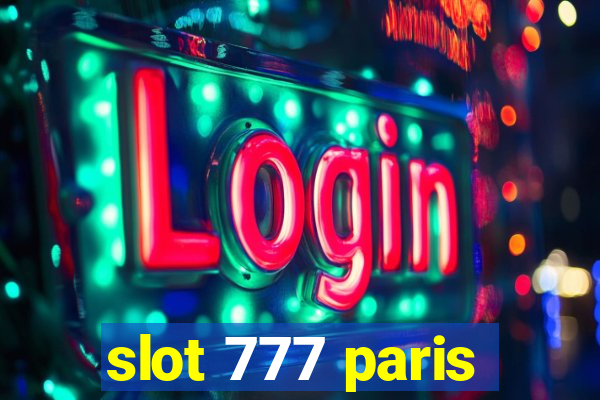 slot 777 paris