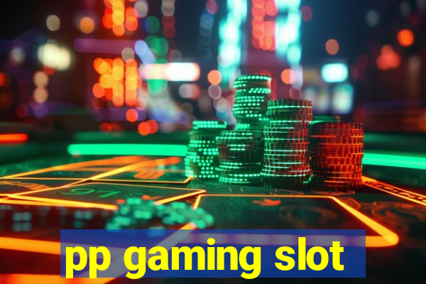 pp gaming slot