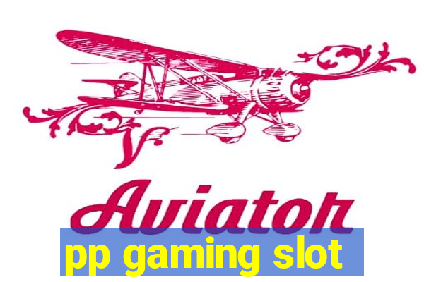 pp gaming slot