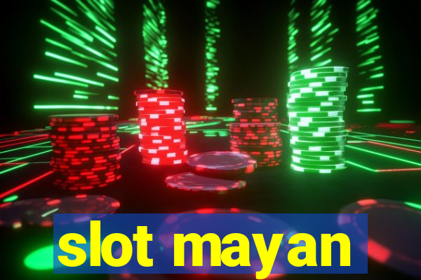 slot mayan