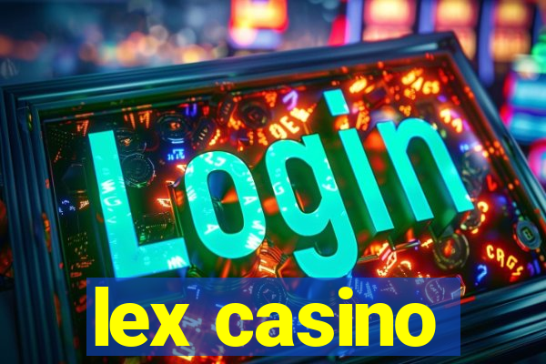 lex casino