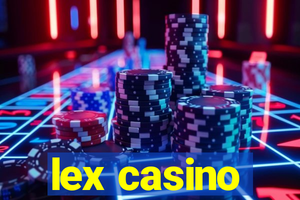 lex casino