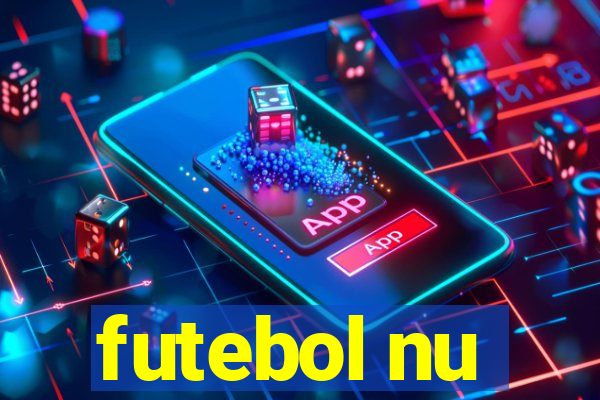 futebol nu